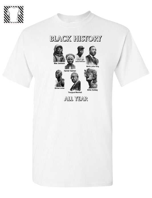 Black History All Year ~ T-Shirt