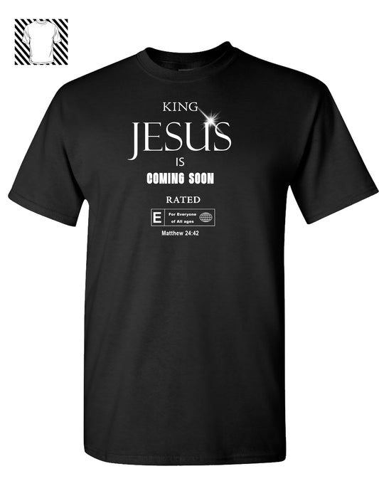 King Jesus is Coming Soon ~ T-Shirt
