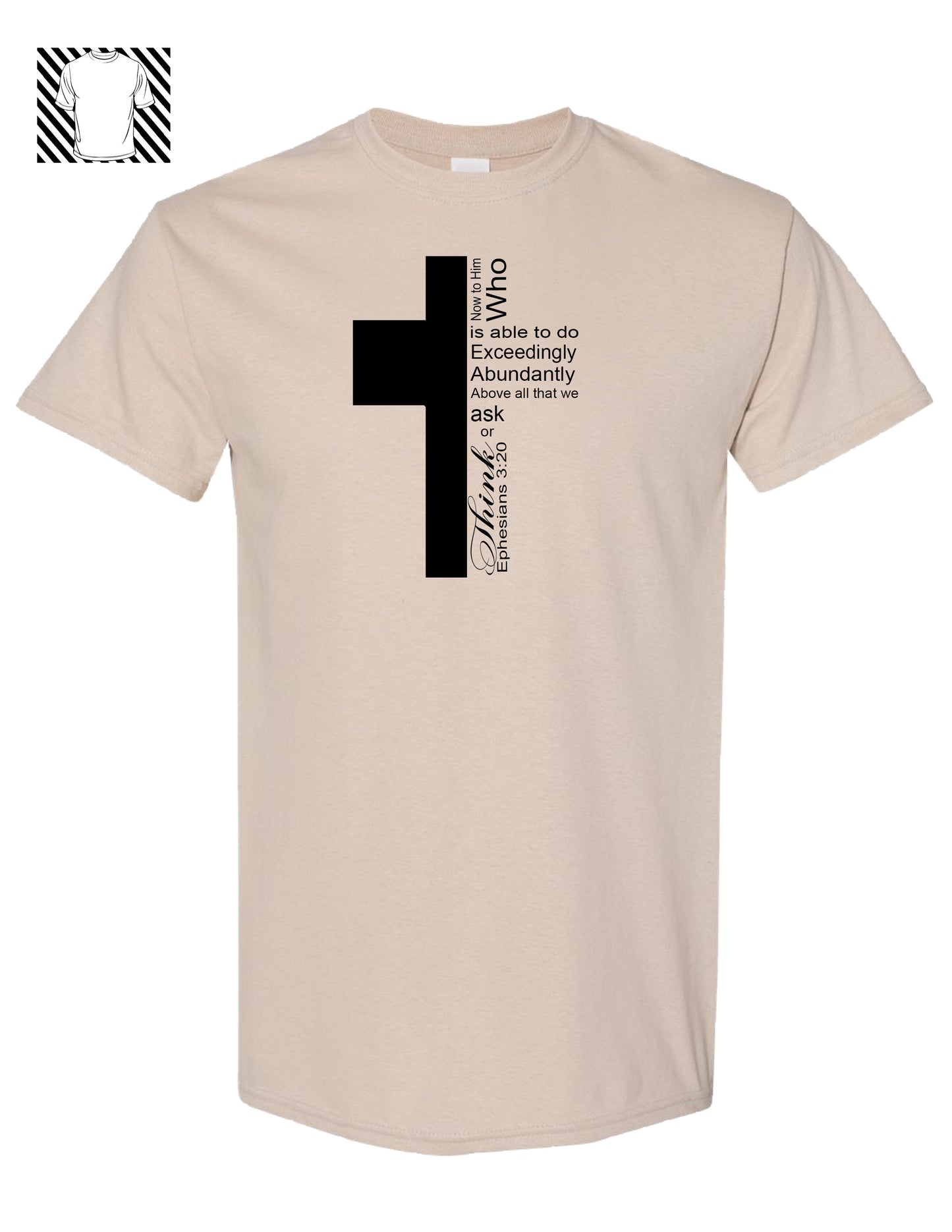 Exceedingly Abundantly Above All ~ T-Shirt