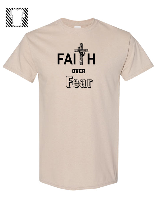 Faith Over Fear ~ T-Shirt