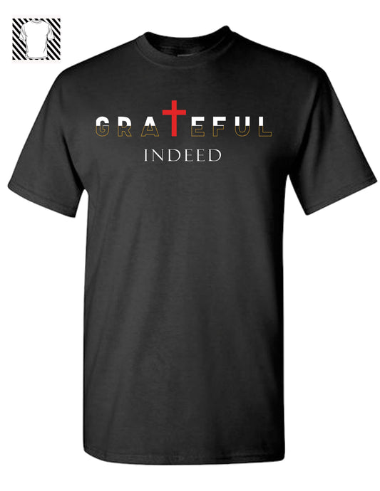 Grateful Indeed | T-Shirt