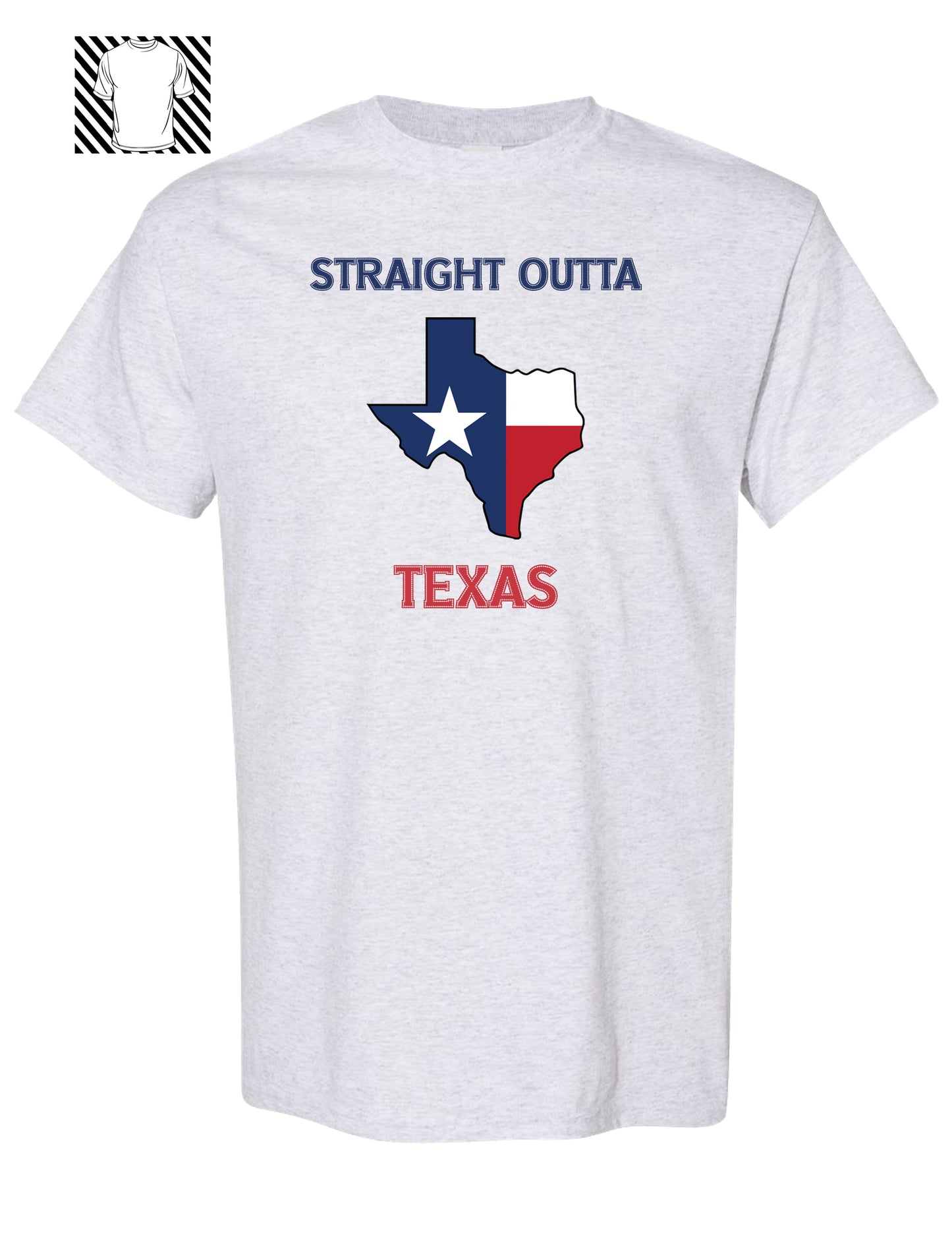 Straight Outta Texas ~ T-Shirt
