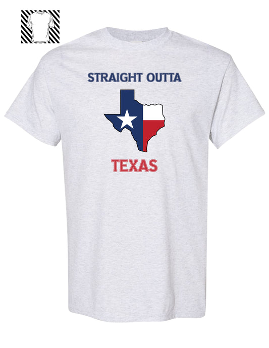 Straight Outta Texas ~ T-Shirt