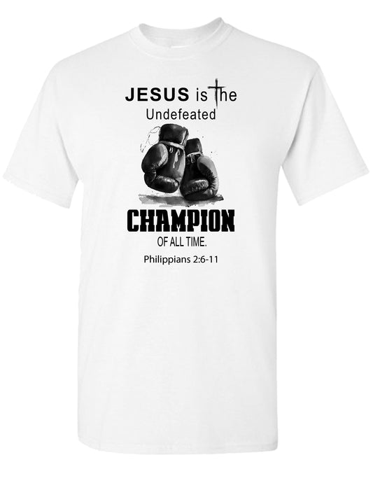 Jesus the Undefeated Champion T-Shirt