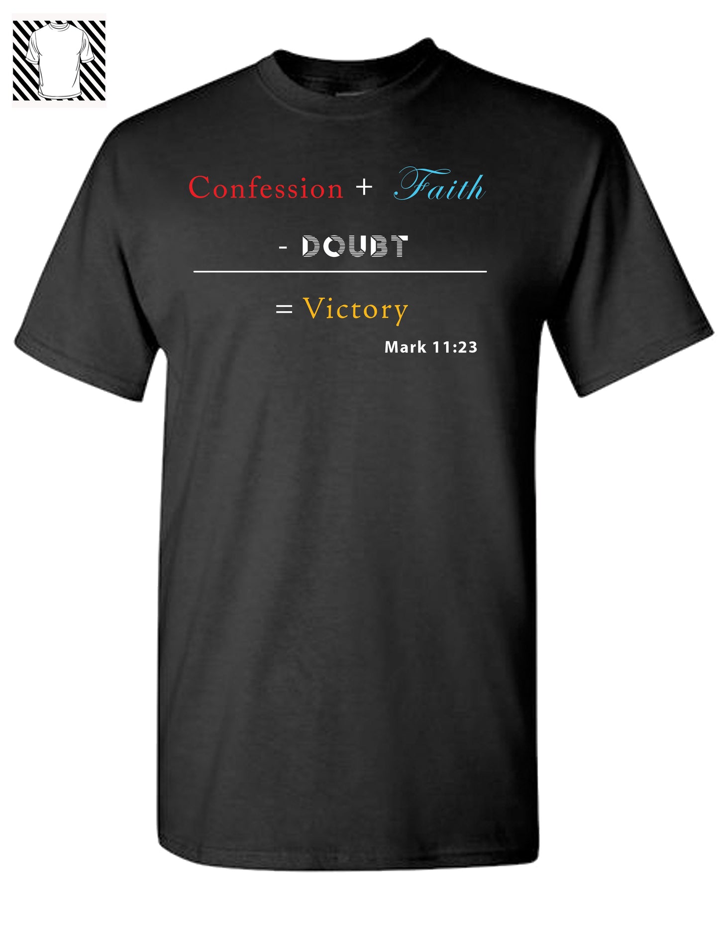 Confession + Faith = Victory -T-shirt