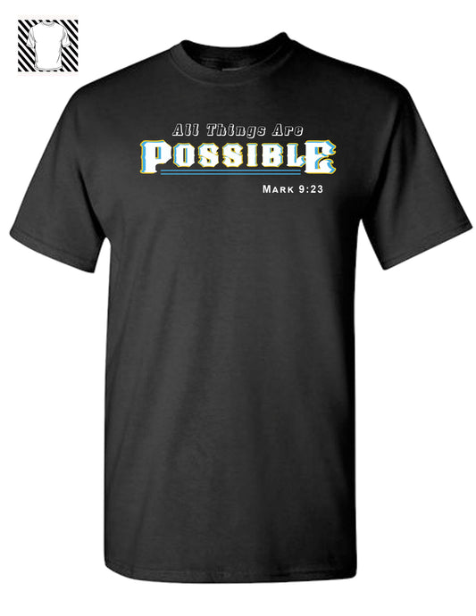 All things are Possible - T-shirt