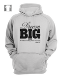 DREAM BIG - Hoody