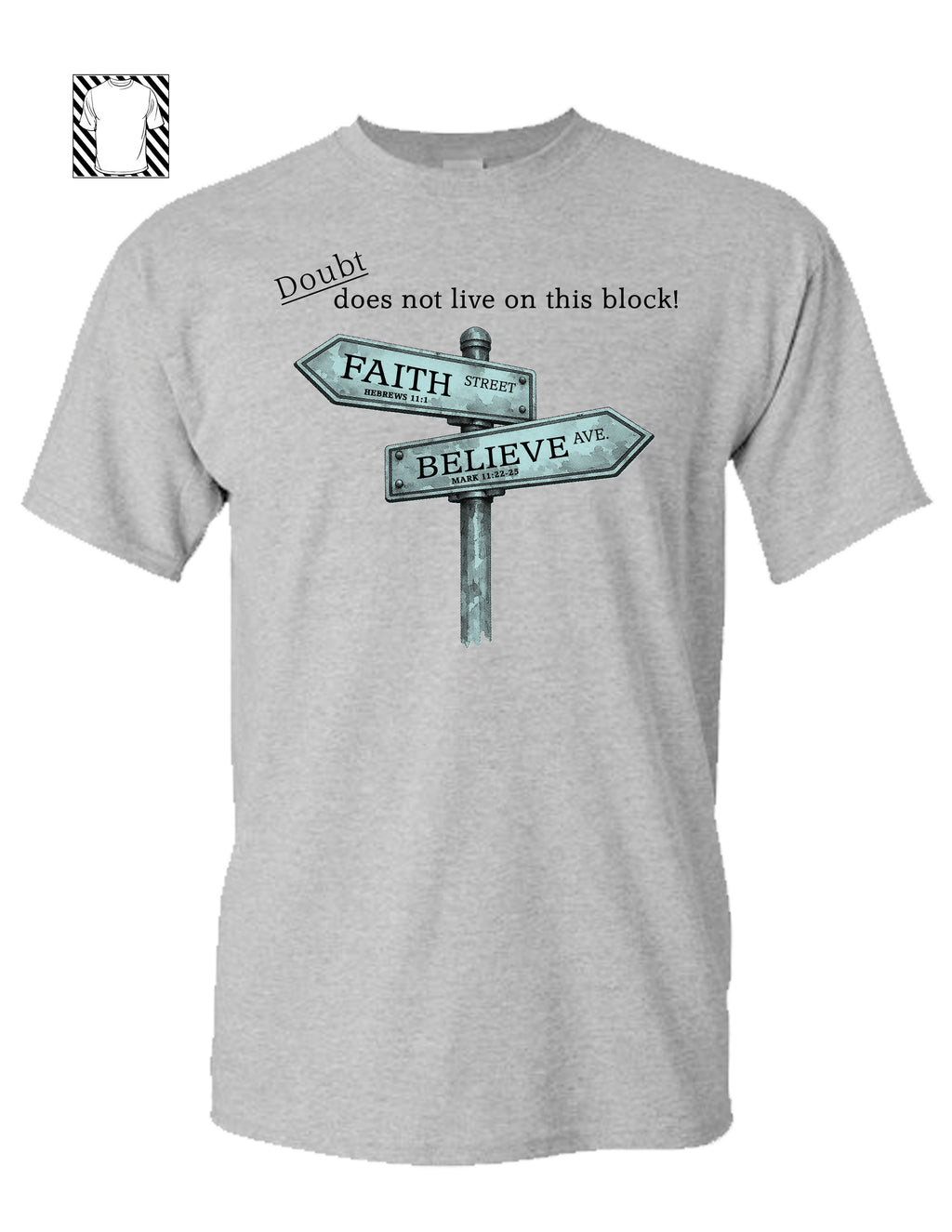 Doubt Does Not Live On This Block - T-Shirt