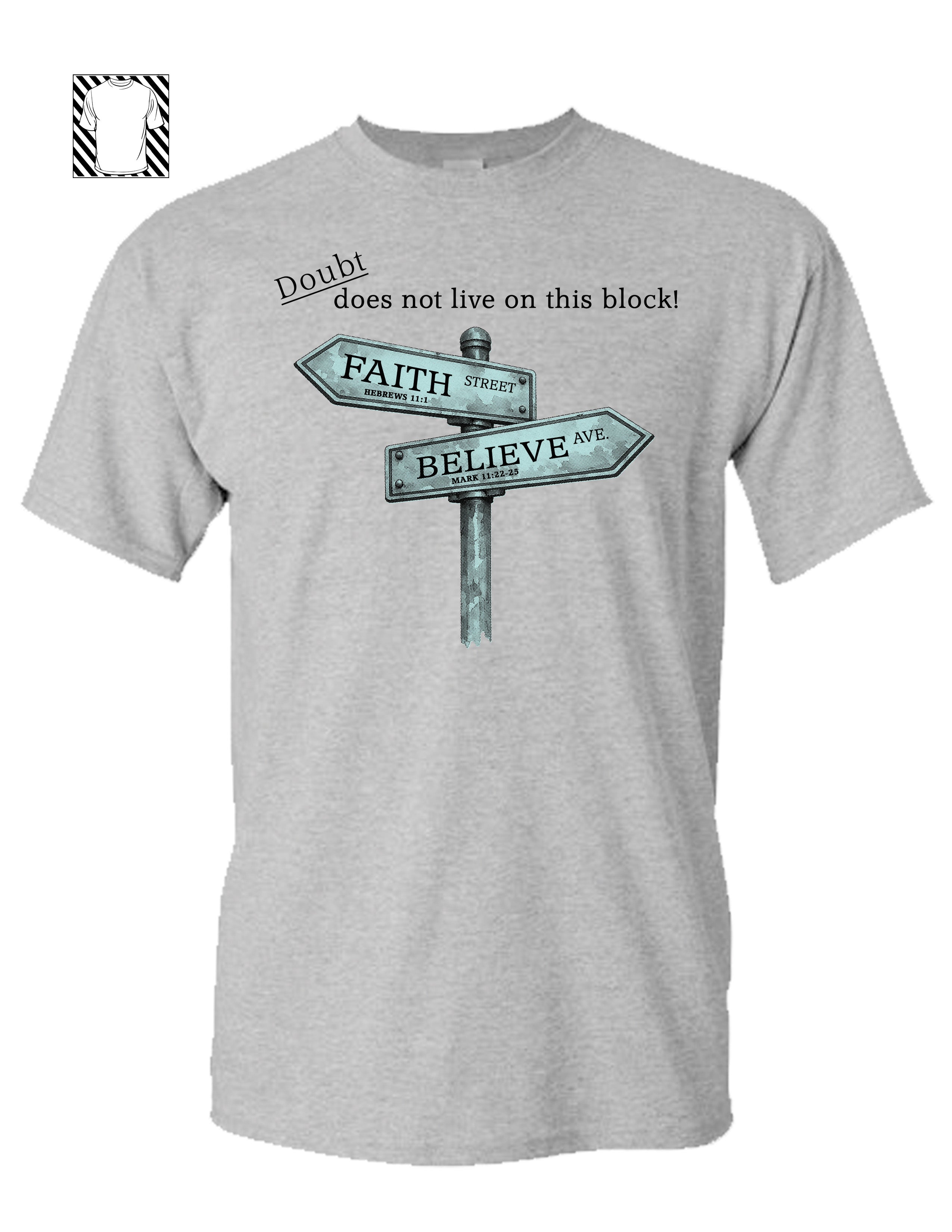 Doubt Does Not Live On This Block - T-Shirt