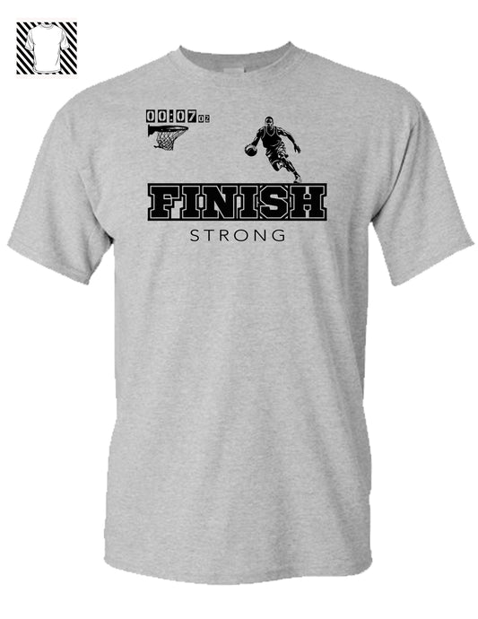 Finish Strong Basketball ~ T-Shirt