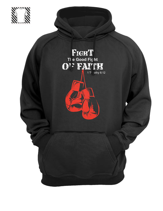 Fight the Good Fight of Faith Hoody