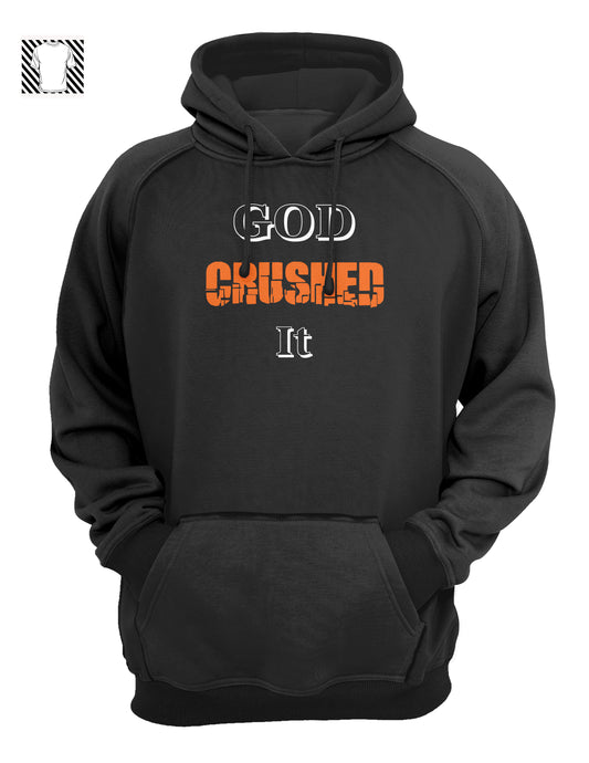God Crushed it - Hoody