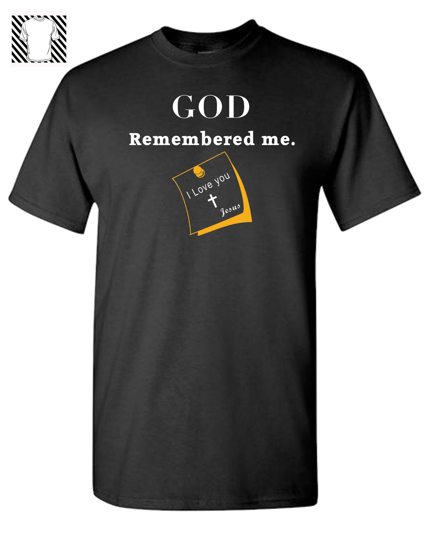 God remembered me - T-shirt