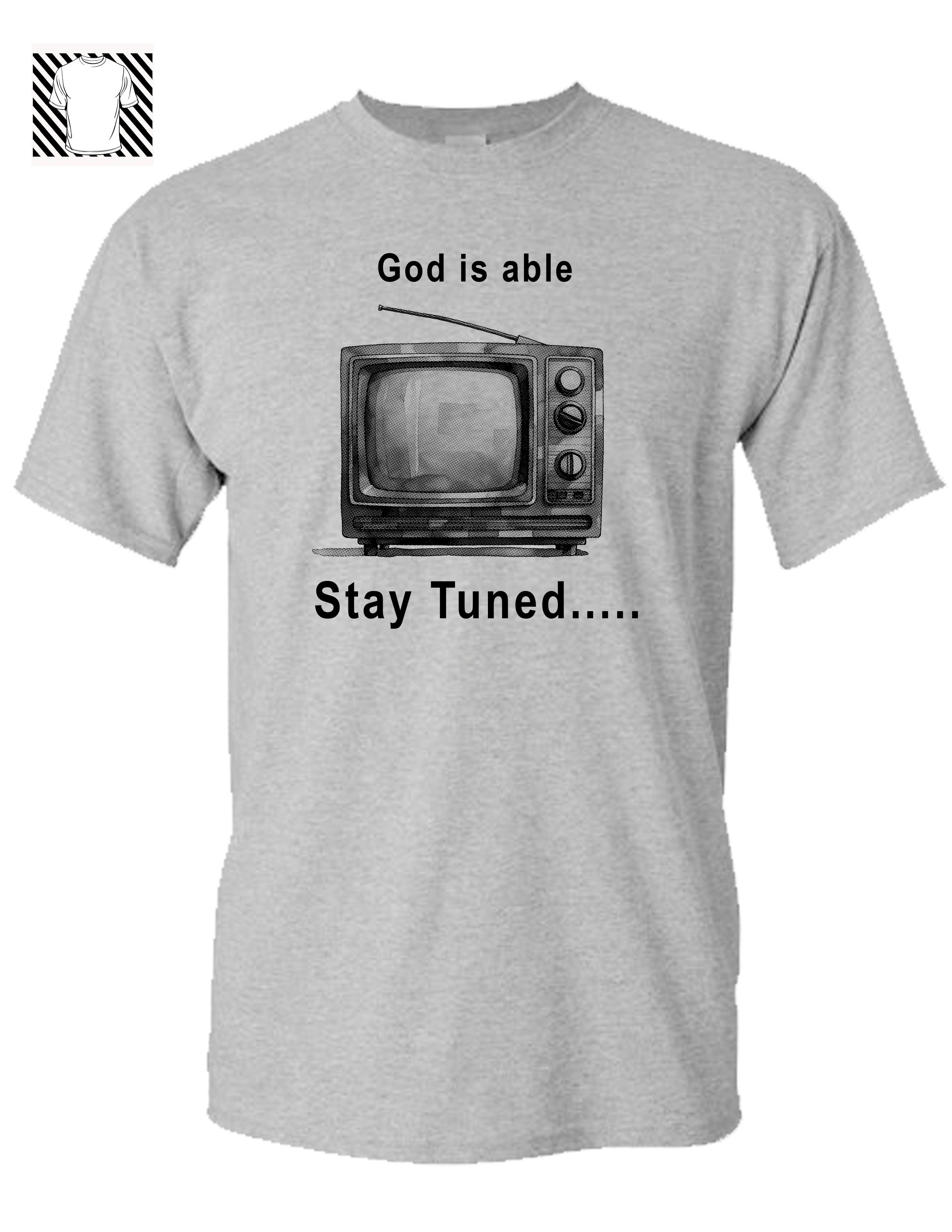 "God Is Able... Stay Tuned" Graphic Tee