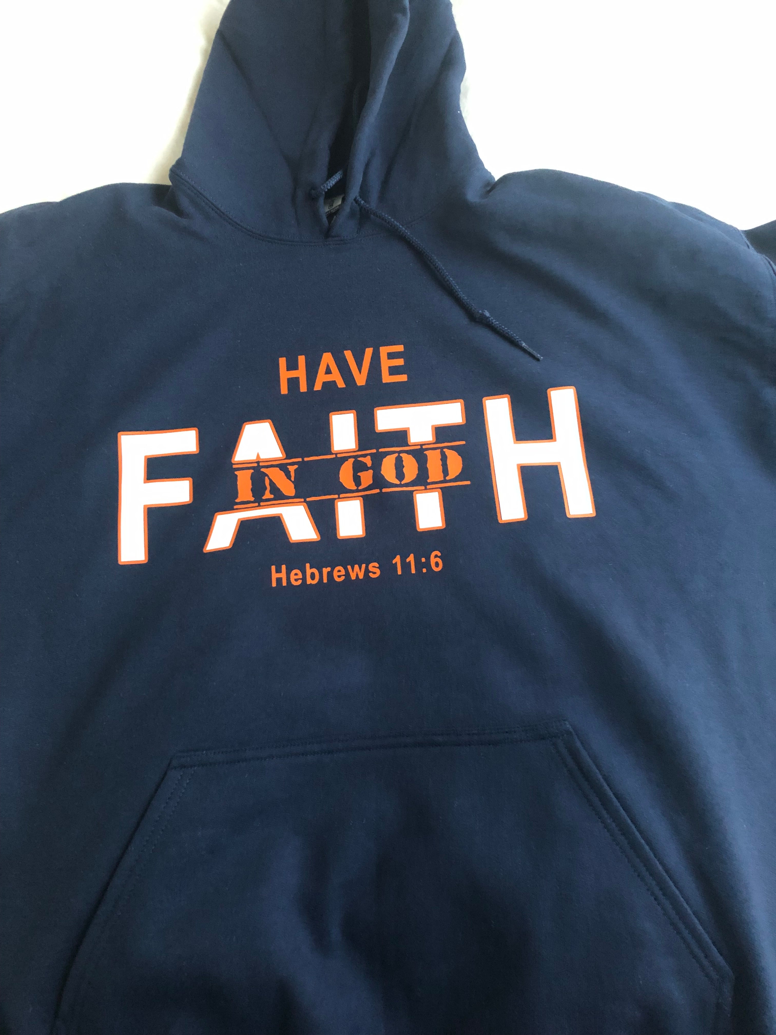 Have Faith in God - Hoody