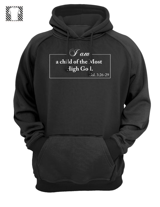 I am a Child of the Most High God - Hoody