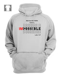 With God Nothing is IMPOSSIBLE - Hoodie