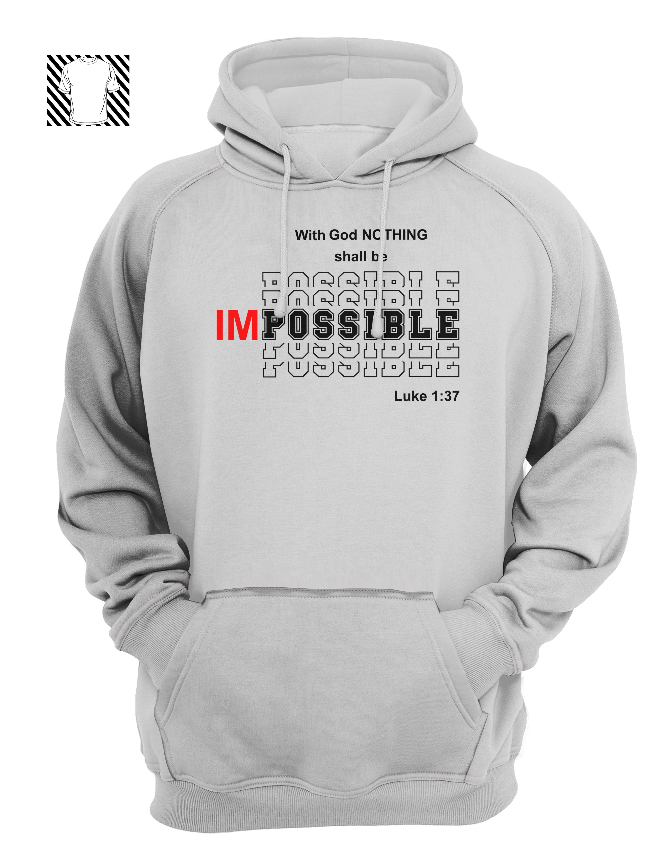 With God Nothing is IMPOSSIBLE - Hoodie