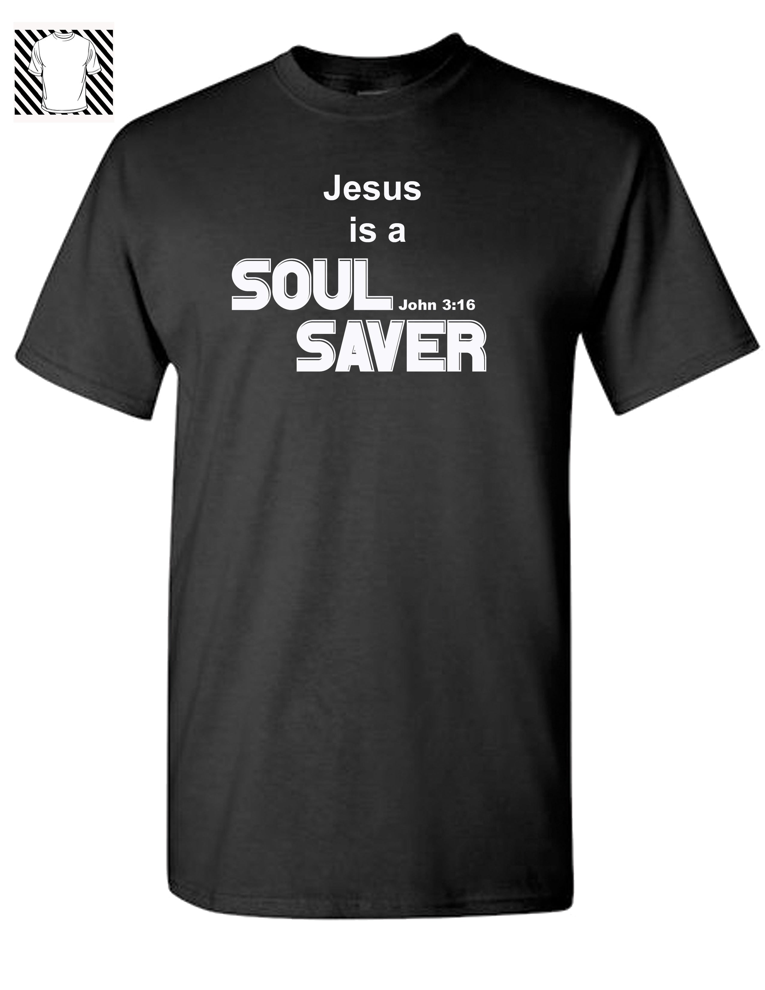Jesus is a SOUL Saver  - T-shirt