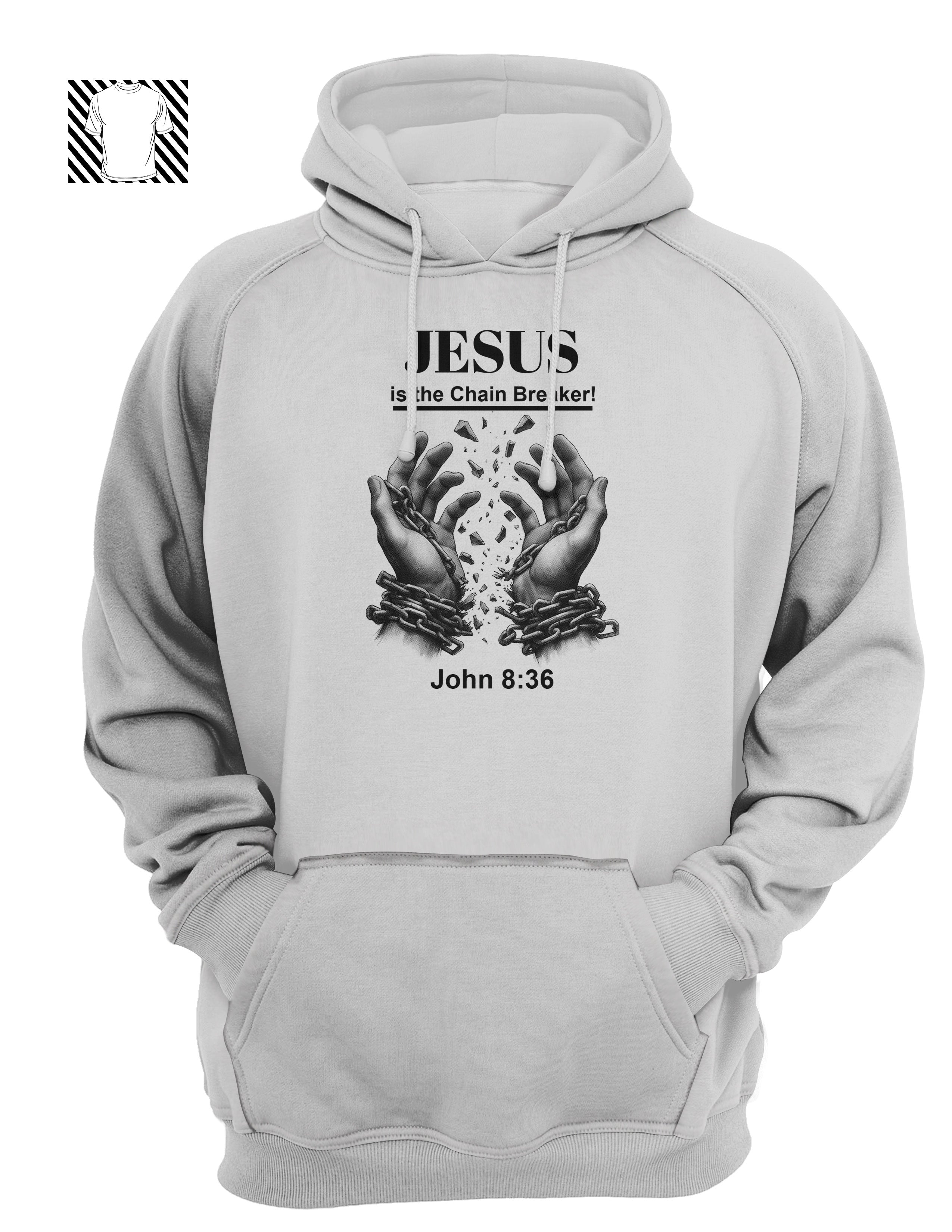 JESUS Is The Chain Breaker - Hoodie