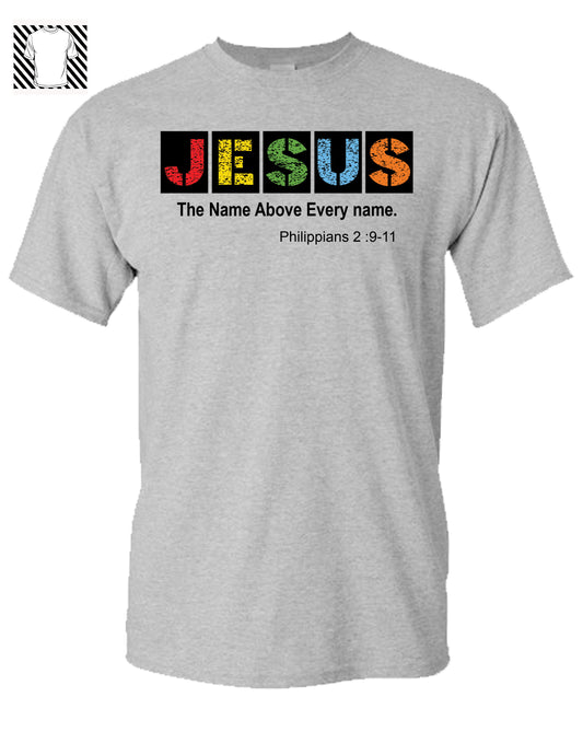 JESUS the Name above All - T-shirt