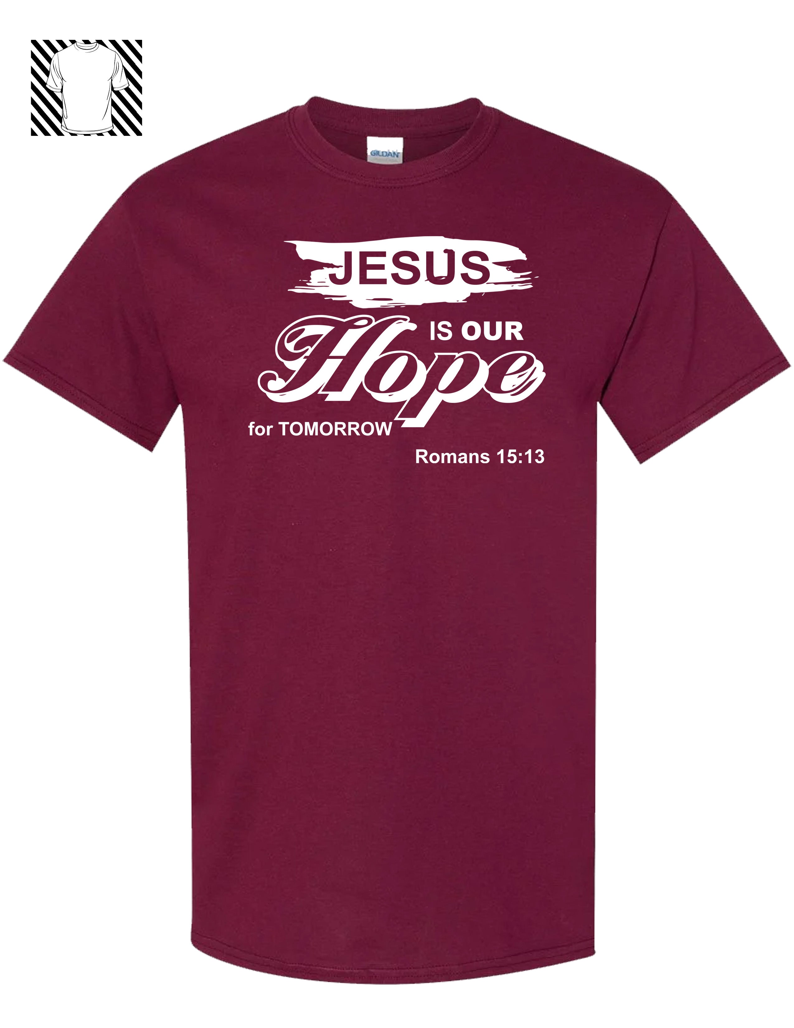 Jesus Is Our Hope ~ T-Shirt