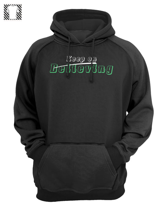 Keep Believing - Hoody