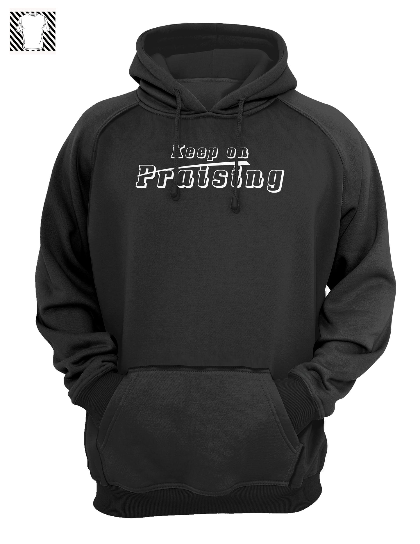 Keep Praising - Hoody