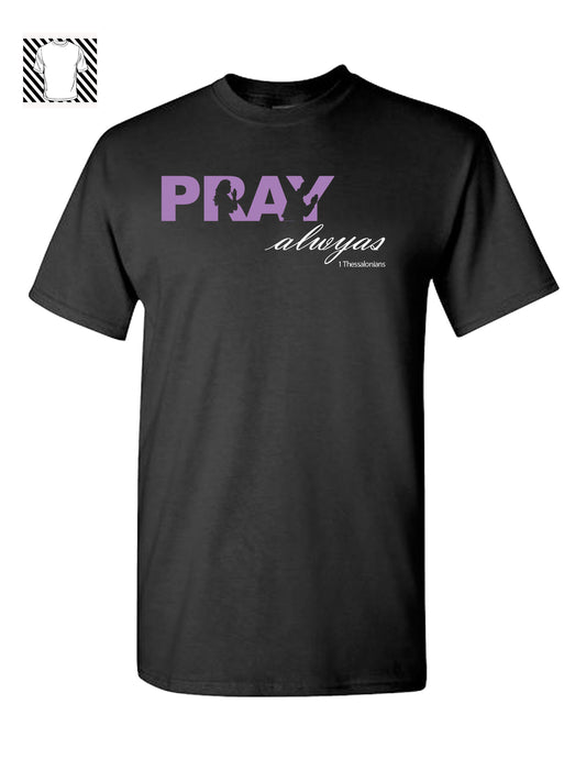 Pray Always T-shirt