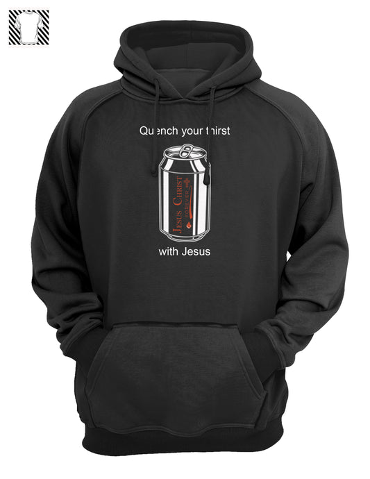 Quench your thirst - Hoody
