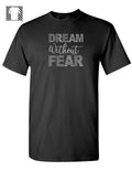 "Dream Without Fear" - Rhinestone T-Shirt