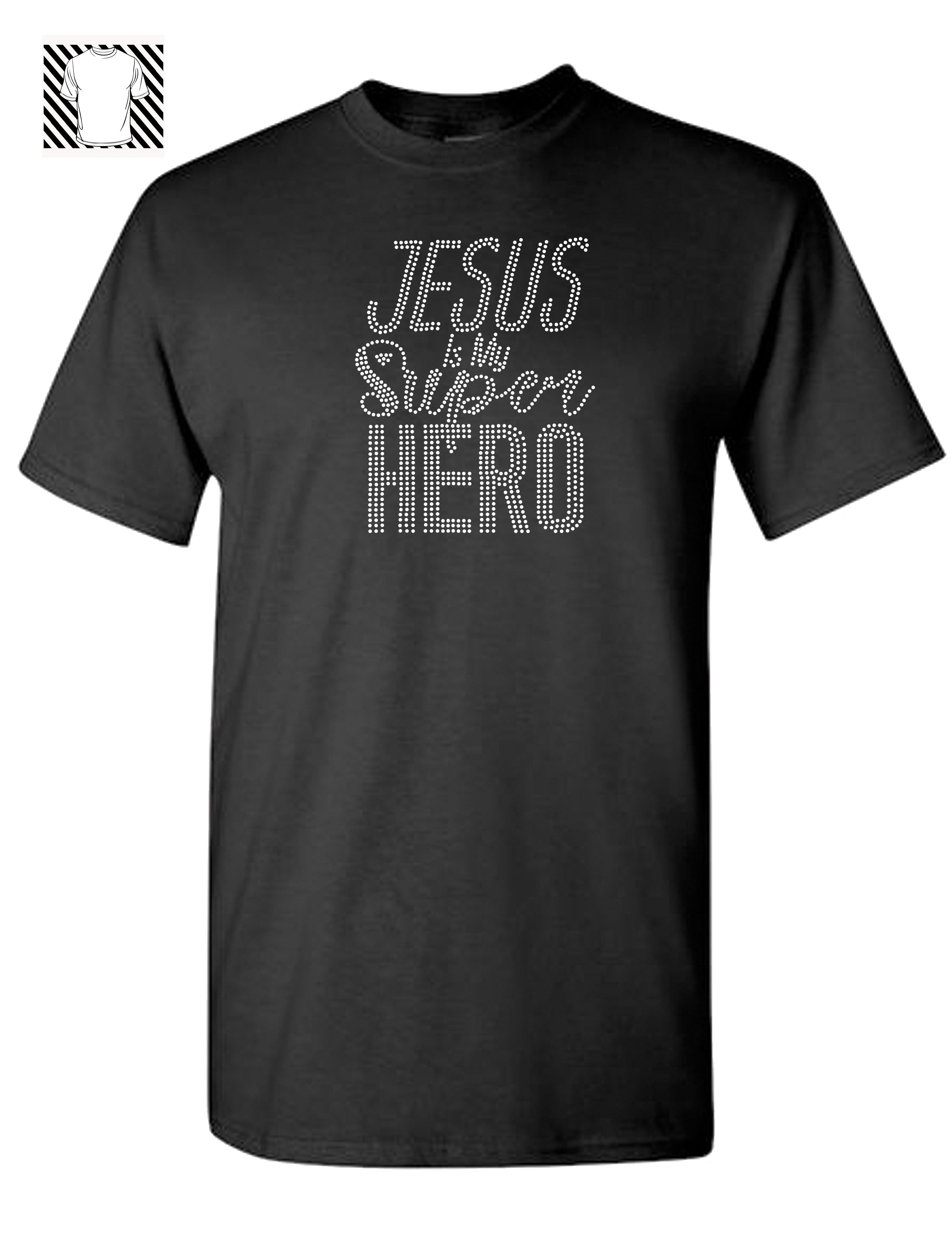 Jesus is my Super-Hero Rhine-stone