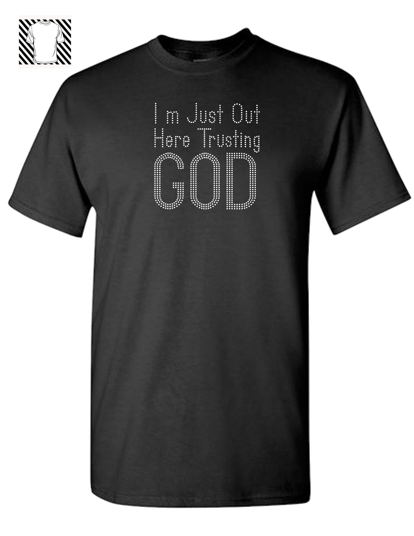 I am just out here Trusting God Rhine-stone