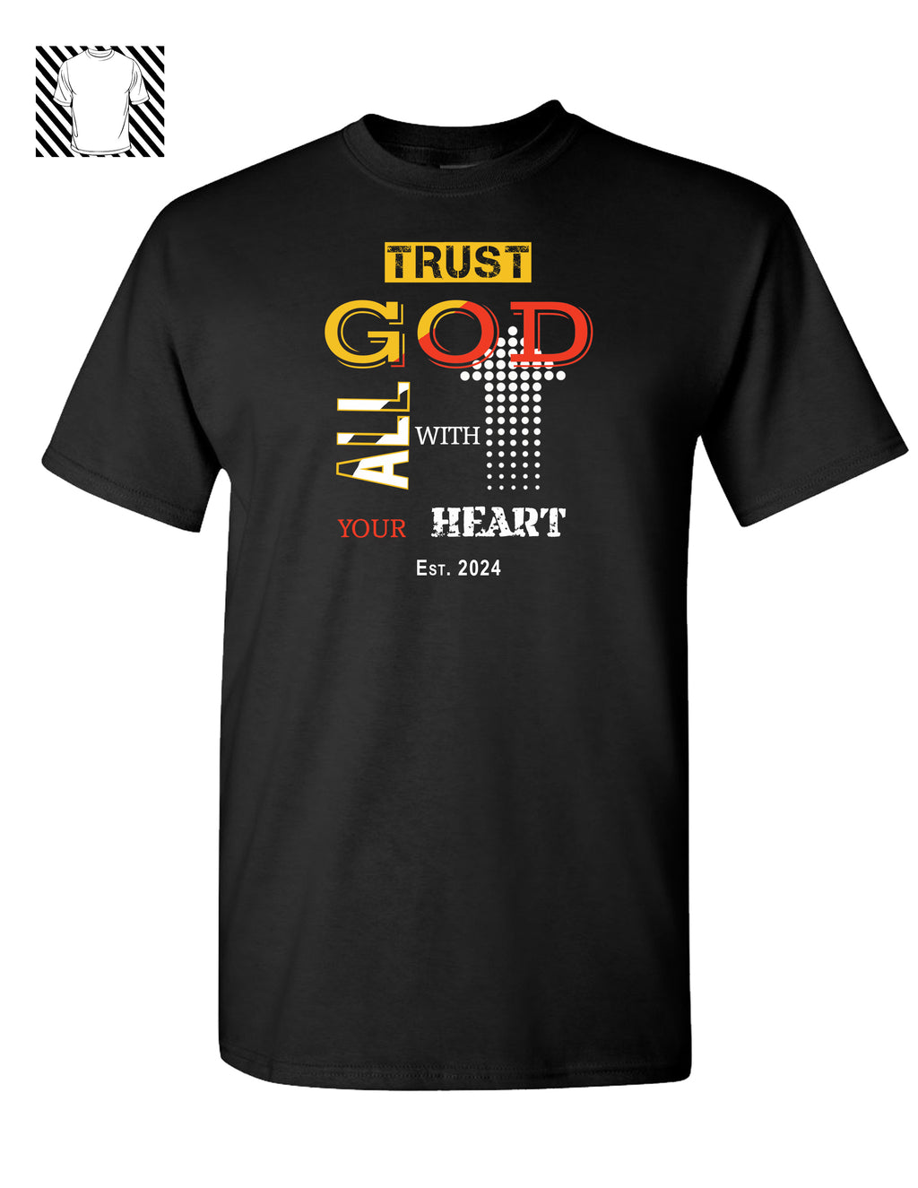 Trust God With All Your Heart - colorful T-Shirt