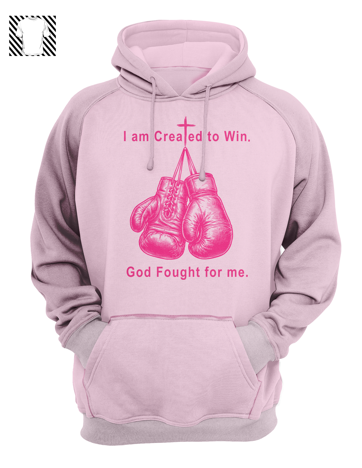 Front view of Breast Cancer Awareness hoodie featuring pink boxing gloves artwork with "I'm created to win. God fights for me" text on cotton fleece.