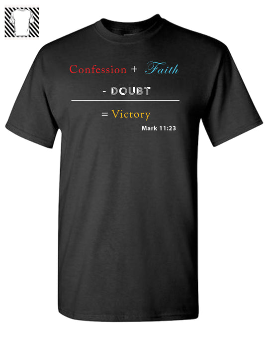 Confession + Faith = Victory -T-shirt